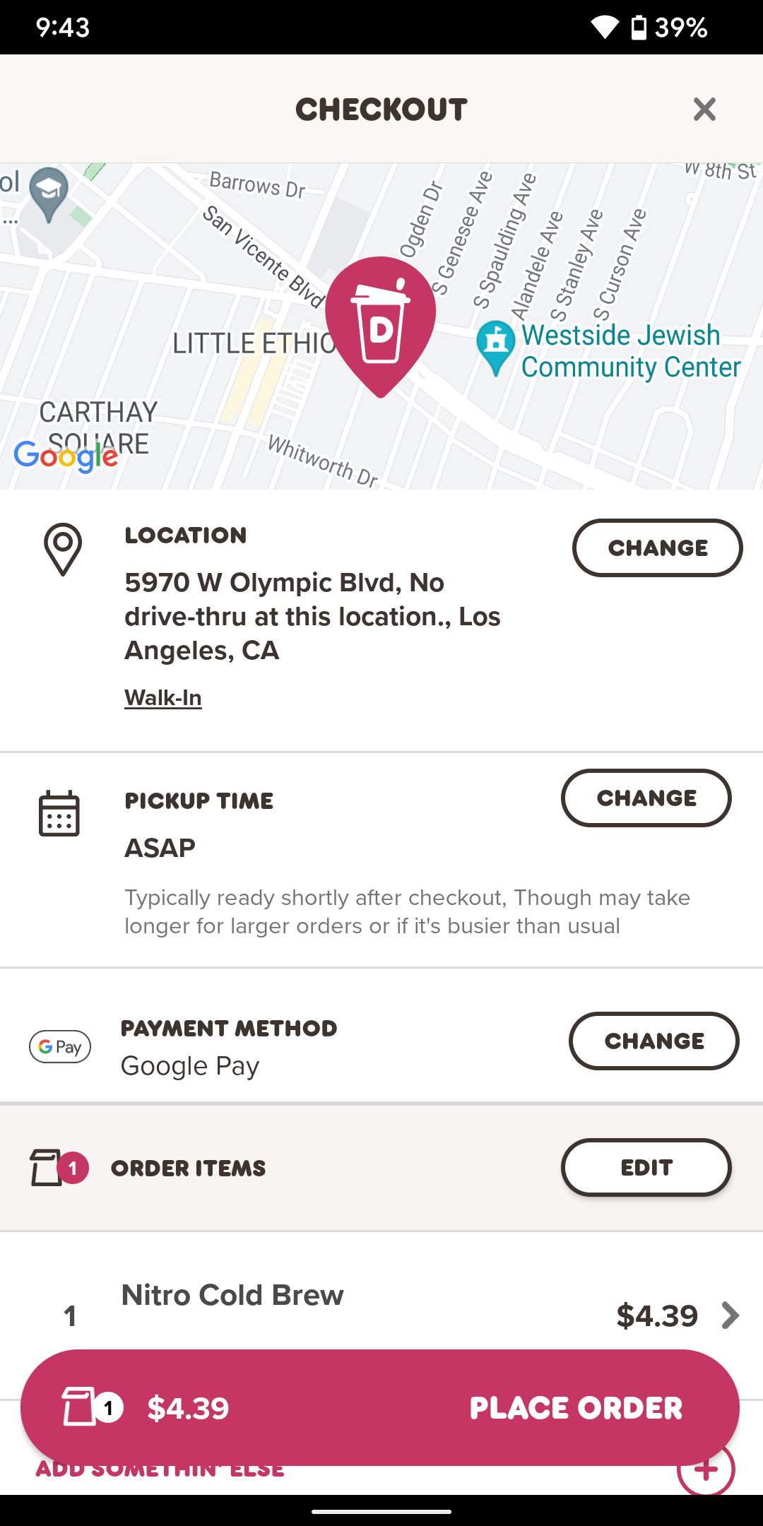 Dunkin' accepts Google Pay in its app.
